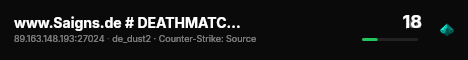 www.Saigns.de # DEATHMATCH DUST 2 live status badge