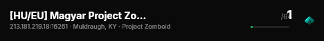 [HU/EU] Magyar Project Zomboid Szerver live status badge