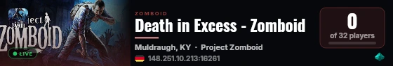 Death in Excess - Zomboid live status badge