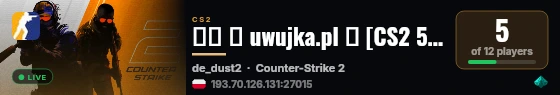 ██ ★ uwujka.pl ★ [CS2 5vs5 #5] ⚫ 10 MAPS live status badge