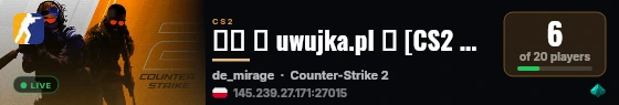 ██ ★ uwujka.pl ★ [CS2 MIRAGE #4] ⚫ live status badge