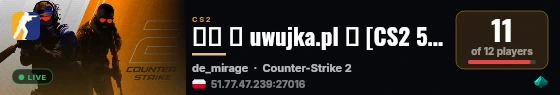 ██ ★ uwujka.pl ★ [CS2 5vs5 #4] ⚫ MIRAGE live status badge