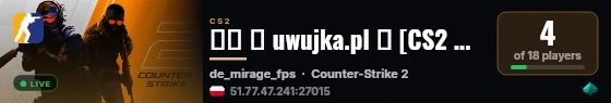 ██ ★ uwujka.pl ★ [CS2 DM FPS] ⚫ FPS DeathMatch live status badge