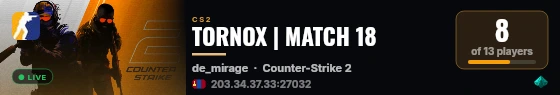 TORNOX | MATCH 18 live status badge