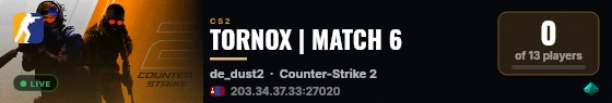 TORNOX | MATCH 6 live status badge