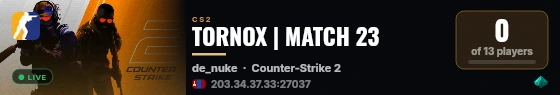 TORNOX | MATCH 23 live status badge