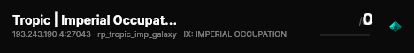 Tropic | Imperial Occupation | Serious RP | OPEN BETA live status badge