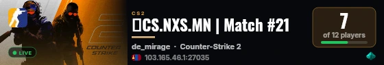 🔥CS.NXS.MN | Match #21 live status badge