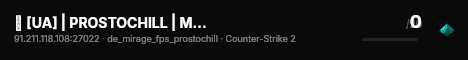 🦾 [UA] | PROSTOCHILL | MIRAGE [FPS+] | #2 live status badge