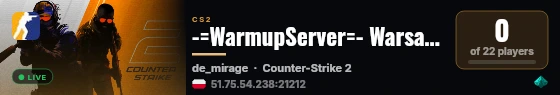 -=WarmupServer=- Warsaw Mirage21 ★MultiCFG★DM★ live status badge