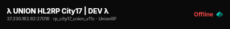 λ UNION HL2RP City17 | DEV λ live status badge