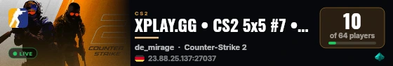 XPLAY.GG • CS2 5x5 #7 • [DE] live status badge