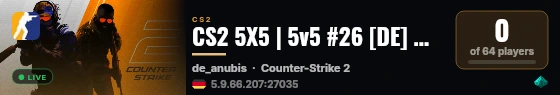 CS2 5X5 | 5v5 #26 [DE] — CYBERSHOKE.NET live status badge