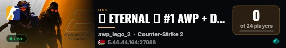 🍭 ETERNAL 🍭 #1 AWP + DEAGLE - !cw !ws !shop !vip live status badge