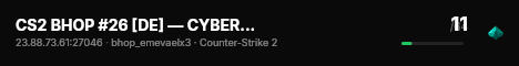 CS2 BHOP #26 [DE] — CYBERSHOKE.NET (TIER 1-2 - EASY, ONLY EME live status badge