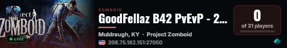 GoodFellaz B42 PvEvP - 24/7 dedicated live status badge