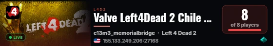 Valve Left4Dead 2 Chile Server (srcds1020-scl1.241.154) live status badge