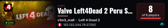 Valve Left4Dead 2 Peru Server (srcds2014-lim1.381.278) live status badge