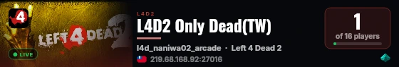 L4D2 Only Dead(TW) live status badge