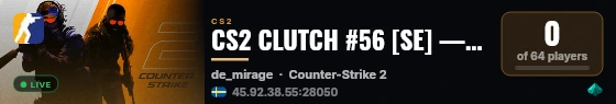 CS2 CLUTCH #56 [SE] — CYBERSHOKE.NET (1VS3) live status badge