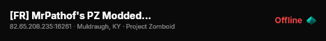 [FR] MrPathof's PZ Modded Stable 42.20.2 Server live status badge