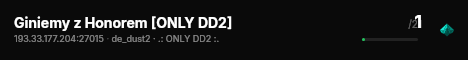 Giniemy z Honorem [ONLY DD2] live status badge