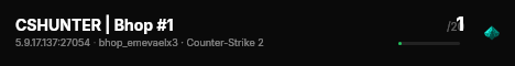 CSHUNTER | Bhop #1 live status badge