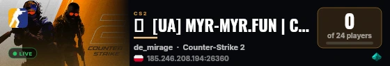 🐾  [UA] MYR-MYR.FUN | Counter-Strike 2 live status badge