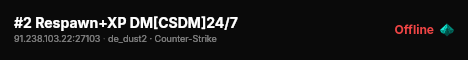 #2 Respawn+XP DM[CSDM]24/7 live status badge