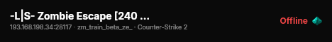 -L|S- Zombie Escape [240 MAPS] [100 FPS] live status badge