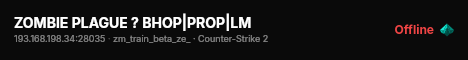 ZOMBIE PLAGUE ? BHOP|PROP|LM live status badge