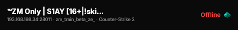 ™ZM Only | S1AY [16+|!skin;!KNIFE;!GL] live status badge