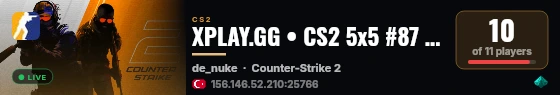 XPLAY.GG • CS2 5x5 #87 • [TR] live status badge