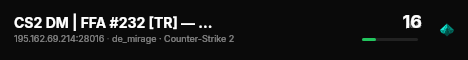 CS2 DM | FFA #232 [TR] — CYBERSHOKE.NET (EASY) live status badge