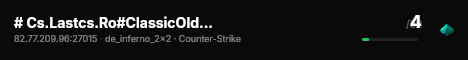 # Cs.Lastcs.Ro#ClassicOldSchool~AntiCheat~WarmUp~SpawnProtect~1000FPS live status badge