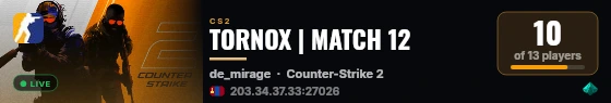 TORNOX | MATCH 12 live status badge