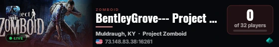 BentleyGrove--- Project Zomboid live status badge