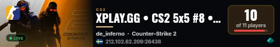 XPLAY.GG • CS2 5x5 #8 • [SE] live status badge