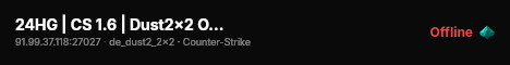 24HG | CS 1.6 | Dust2x2 Only 24/7 live status badge