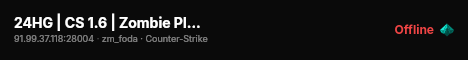 24HG | CS 1.6 | Zombie Plague [LM+Bazooka] live status badge