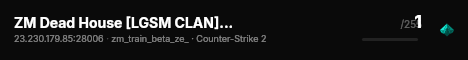 ZM Dead House [LGSM CLAN]-bhop|shop|ranks|24/7 live status badge