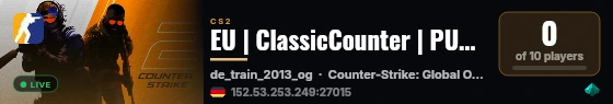 EU | ClassicCounter | PUG | 128 Tick [NEED 8] live status badge