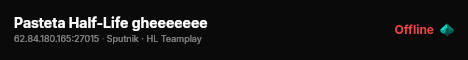 Pasteta Half-Life gheeeeeee live status badge