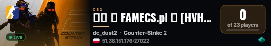 ██ ★ FAMECS.pl ★ [HVH] 🔴 SKINS/KNIFE/GLOVES live status badge