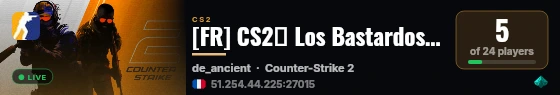 [FR] CS2💥 Los Bastardos 💥☠️ - Casual 🔞 live status badge