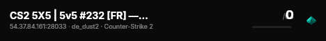 CS2 5X5 | 5v5 #232 [FR] — CYBERSHOKE.NET live status badge