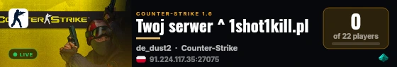 Twoj serwer ^ 1shot1kill.pl live status badge