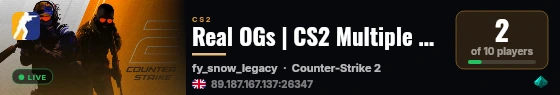 Real OGs | CS2 Multiple Game Modes |  Valve, Workshop & CS1.6 M live status badge