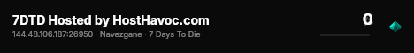 7DTD Hosted by HostHavoc.com live status badge