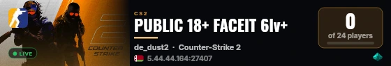 PUBLIC 18+ FACEIT 6lv+ live status badge